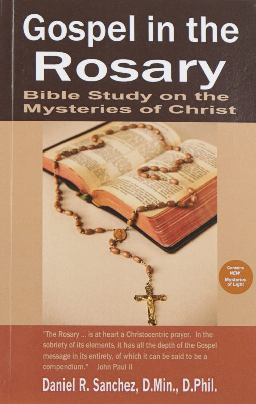 Gospel in the Rosary: Bible Study on the Mysteries of Christ