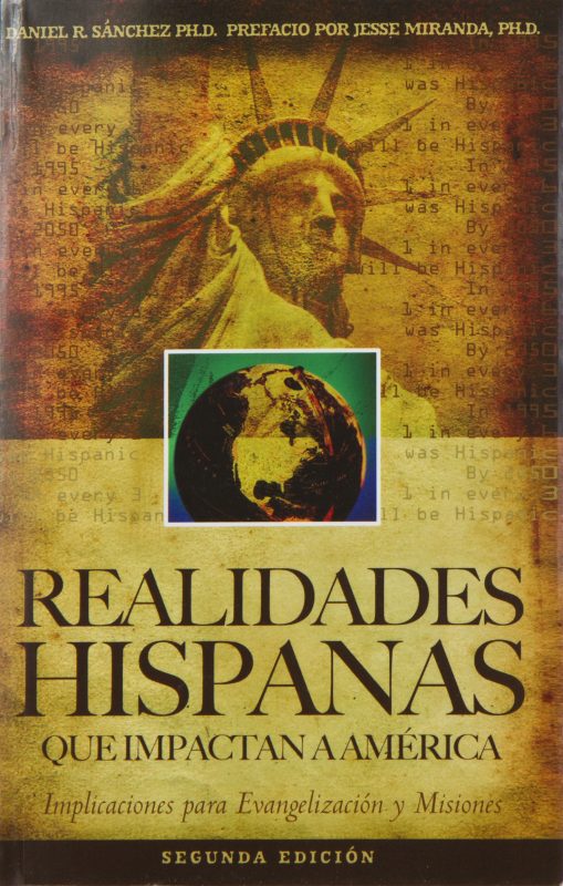 Realidades Hispanas Que Impactan A América: Implicaciones para la evangelización y misiones