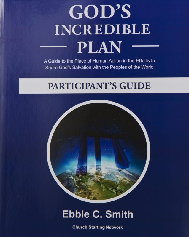 God’s Incredible Plan Participant’s Guide: A Guide to the Place of Human Action in the Efforts to Share God’s Salvation with all the Peoples of the world
